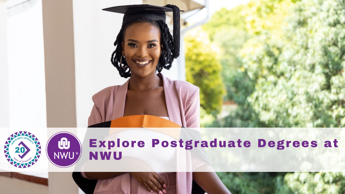 Explore Postgraduate Degrees at NWU